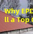 Why EPDM is Still a Top Choice for Flat Roofs